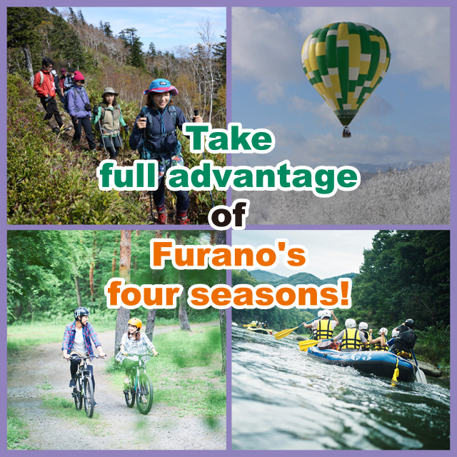 Take full advantage of Furano's four seasons!